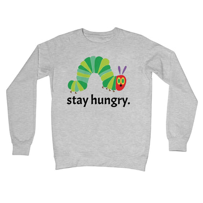Stay Hungry Jumper - Heather Grey - Funny Jumper