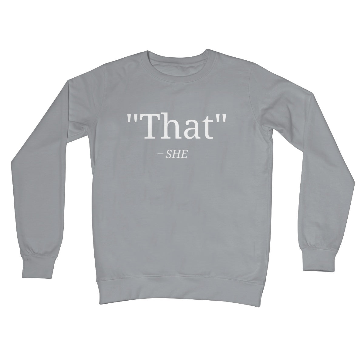 that's what she said jumper grey