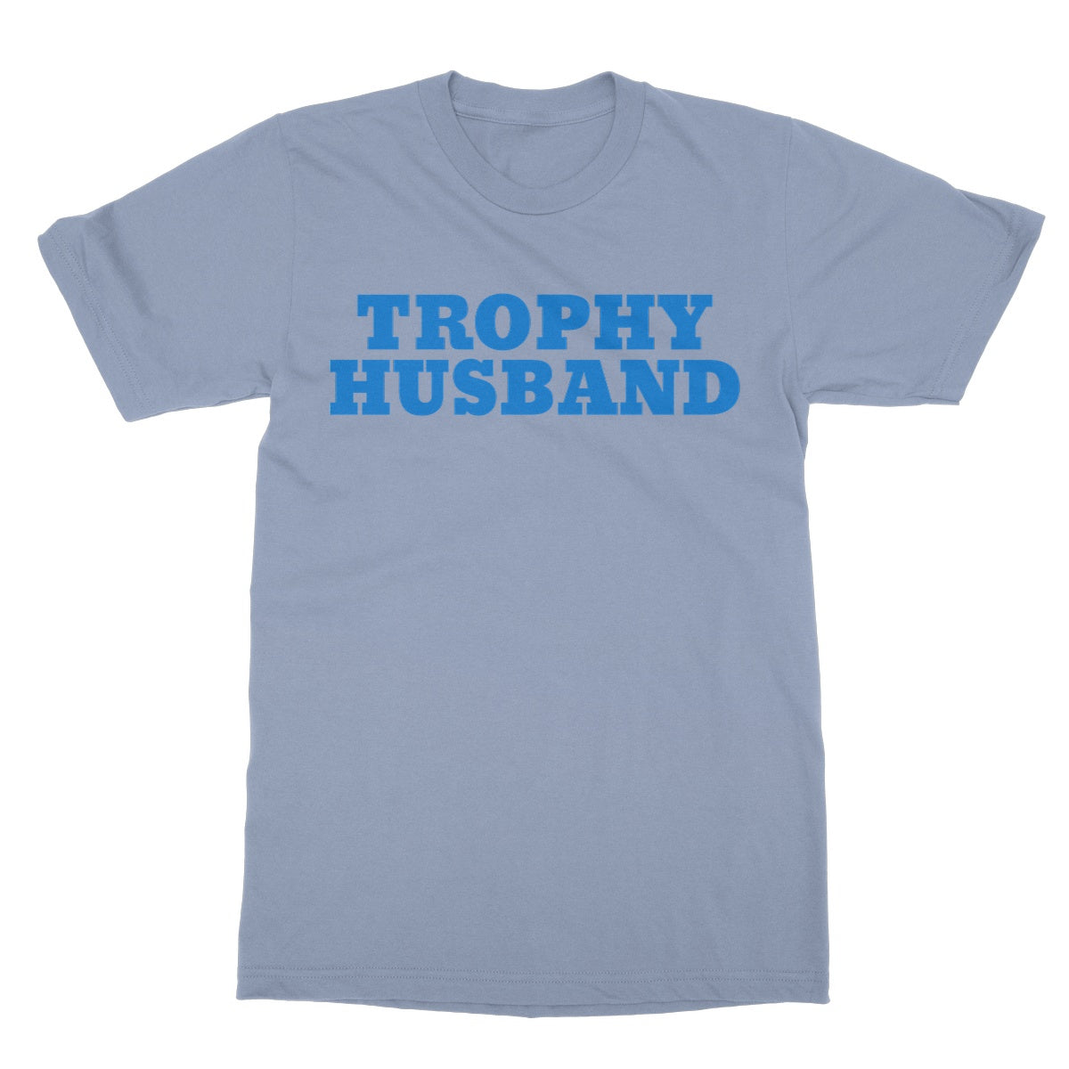 trophy husband t shirt light blue