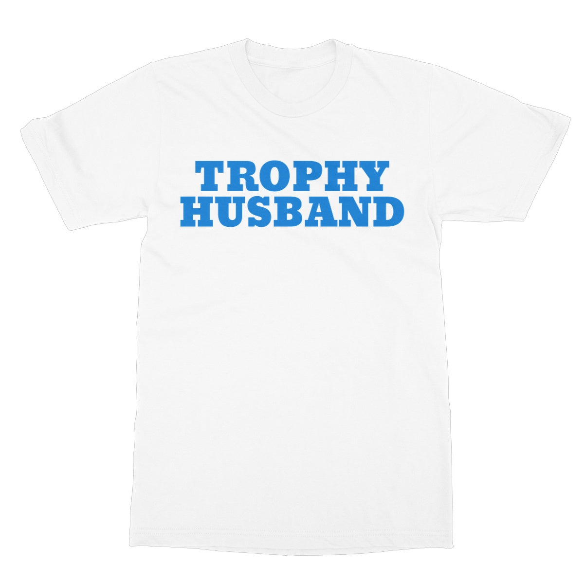 trophy husband t shirt white