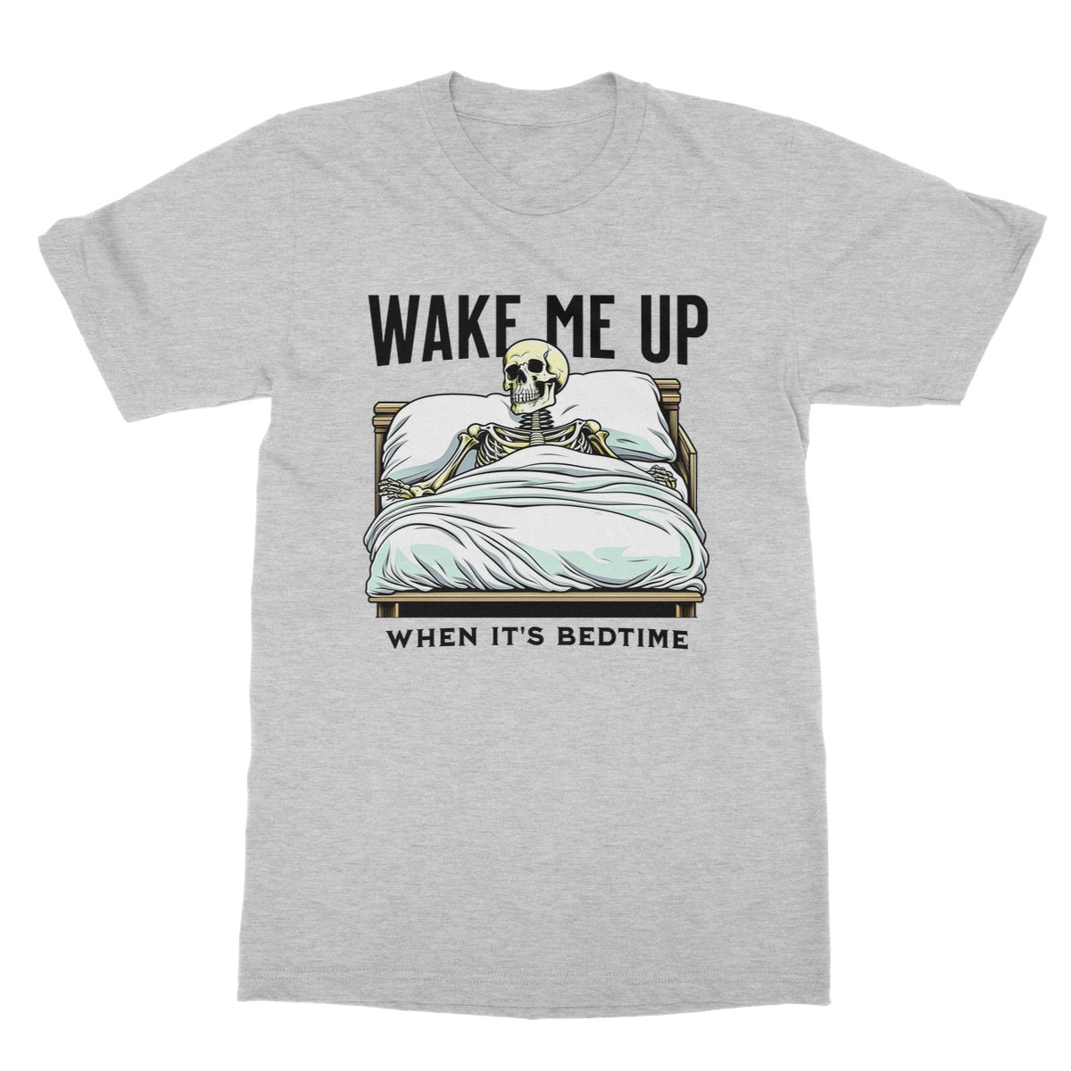wake me up when it is bedtime t shirt grey