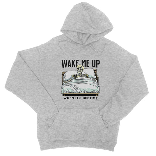 wake me up when its bedtime hoodie grey