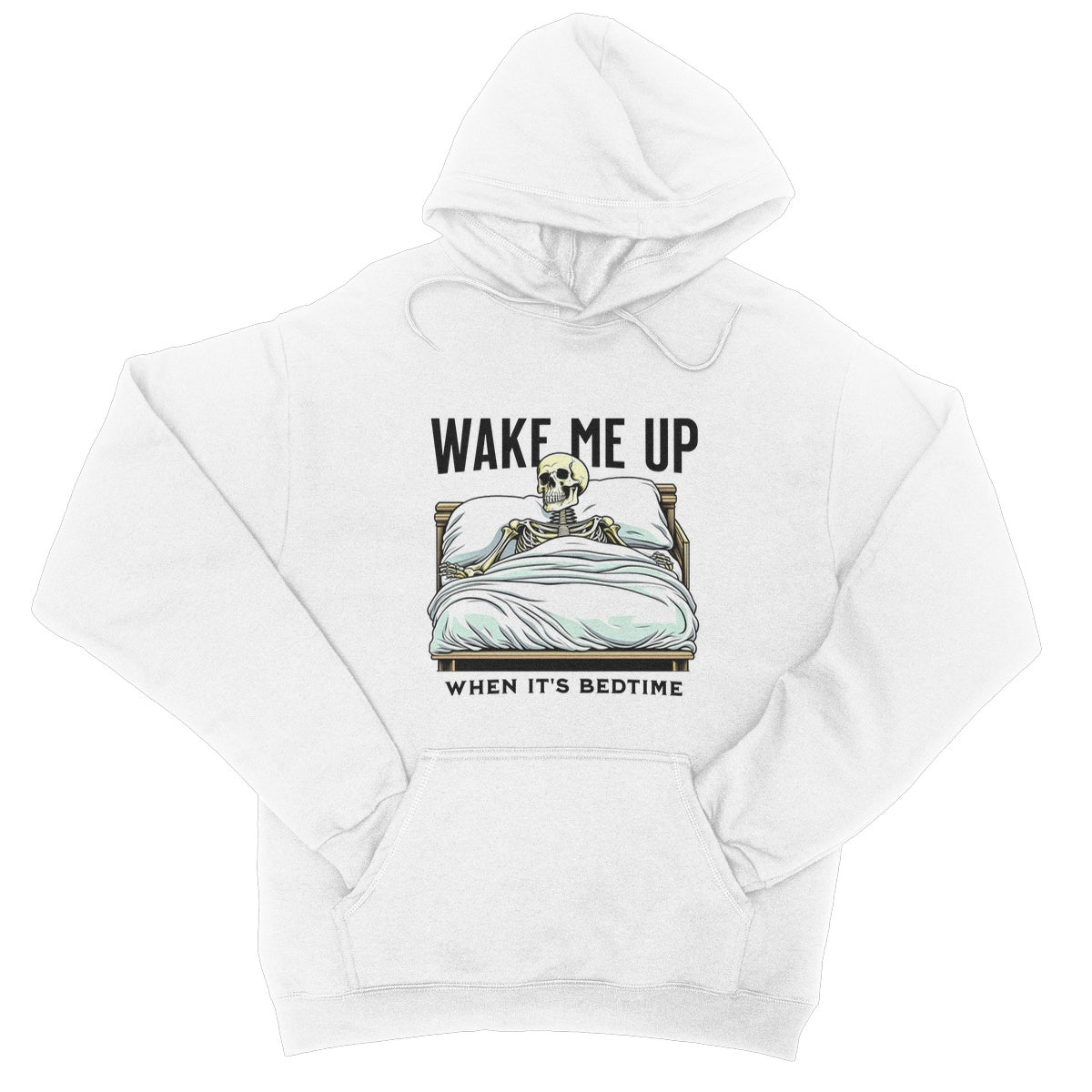 wake me up when its bedtime hoodie white