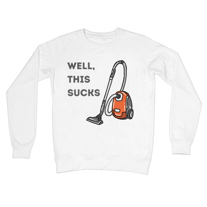 Well This Sucks Jumper - Arctic White - Funny Jumper
