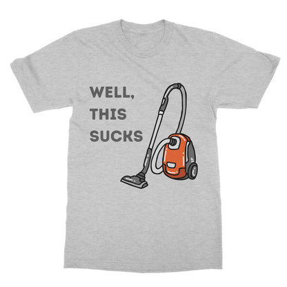 Well This Sucks T-Shirt - Sport Grey - Funny T-Shirt