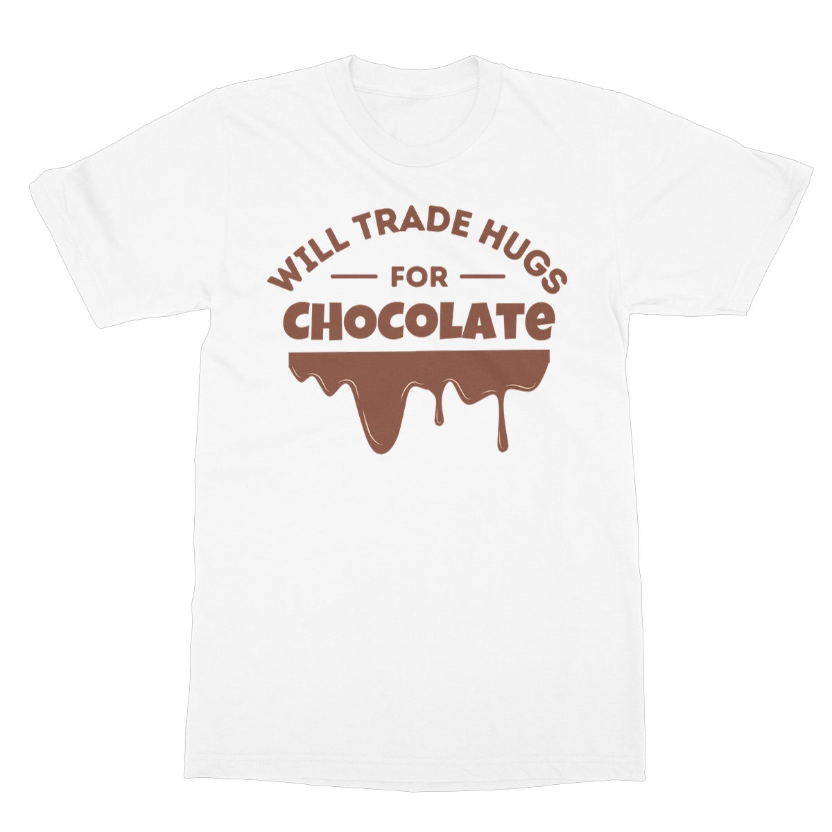 will trade hugs for chocolate t shirt white